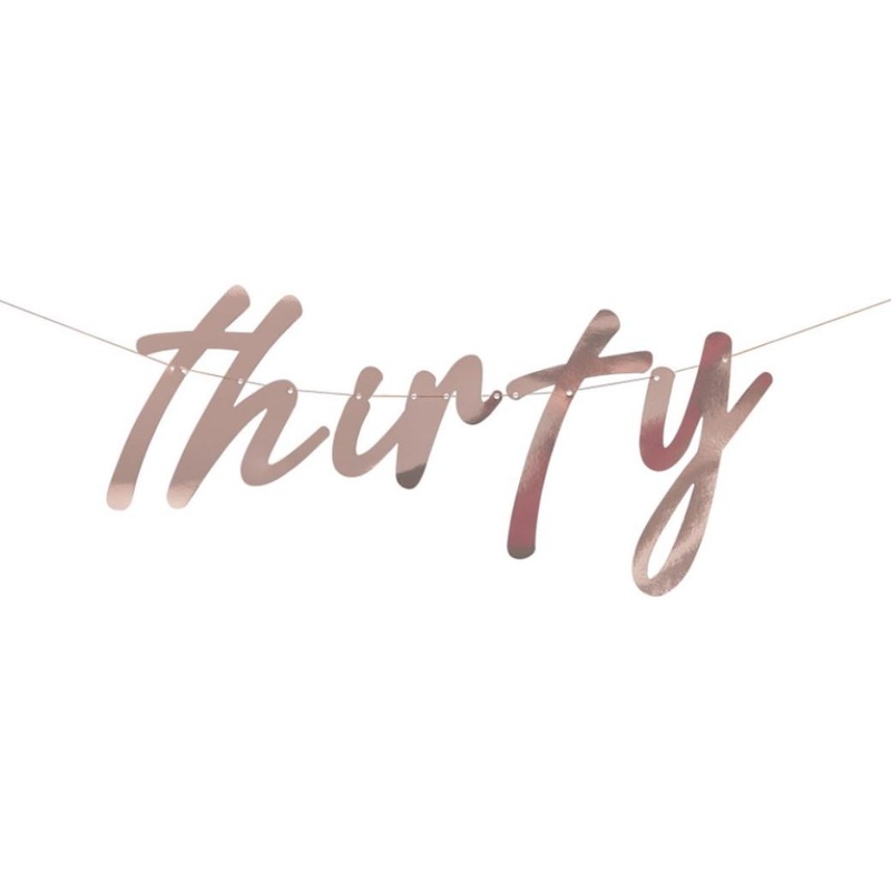 Rose Gold Banner - Thirty