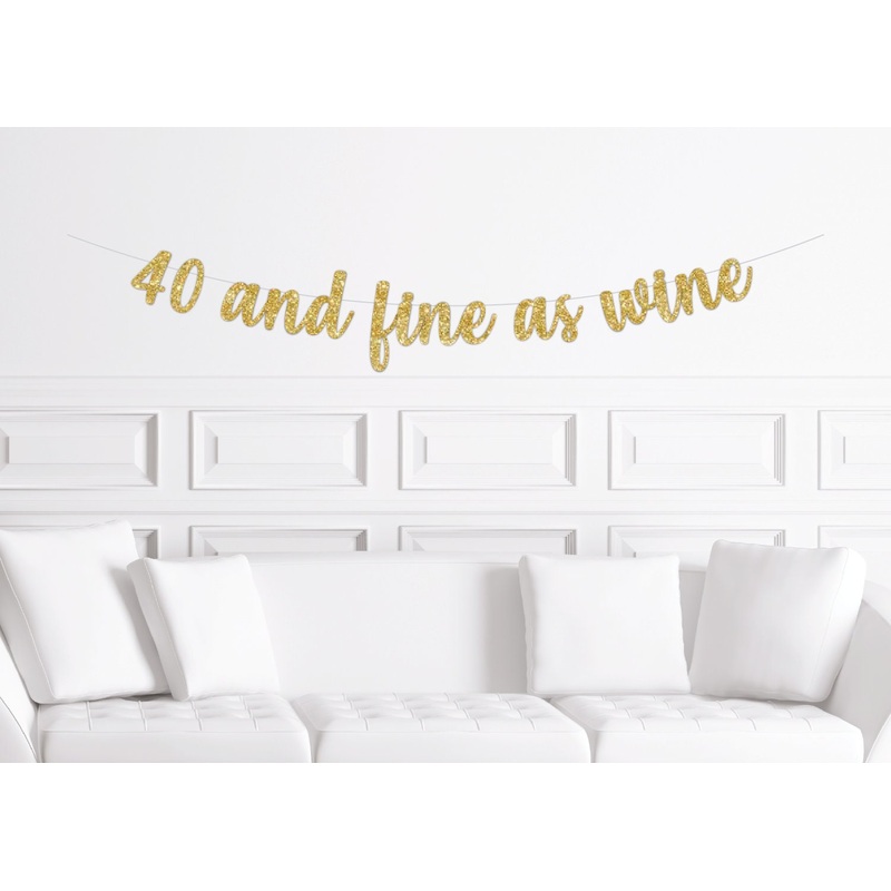 40 and Fine as Wine Banner