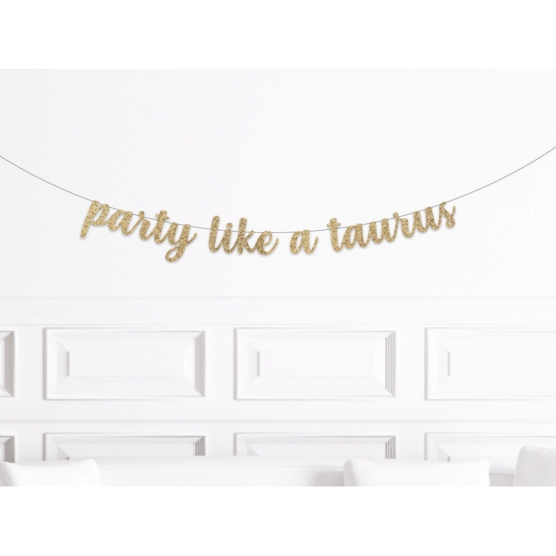 Party Like A Taurus Banner