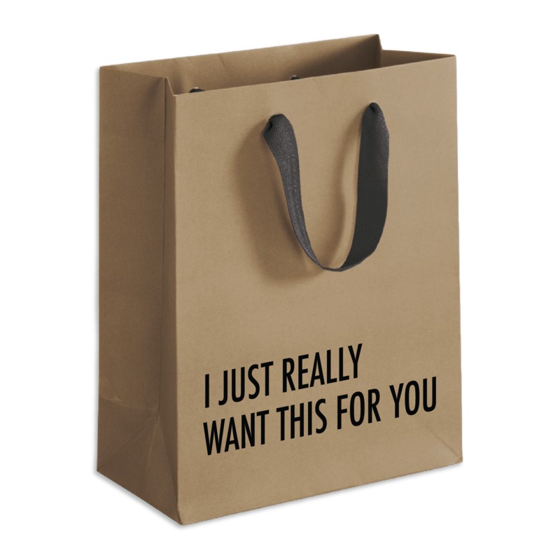 'I Just Really Want This for You' Gift Bag