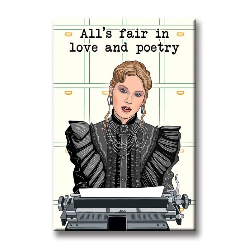 'All's Fair in Love & Poetry' Taylor Magnet