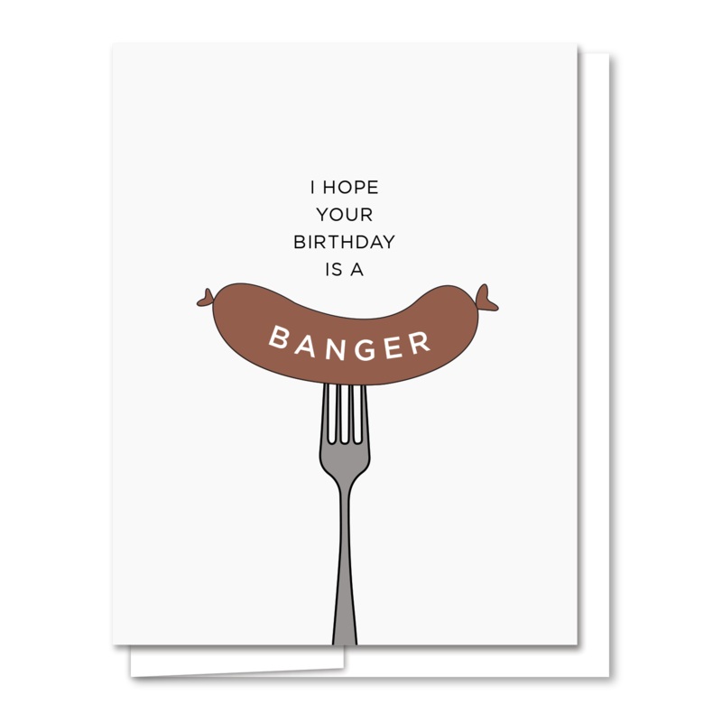 Banger Birthday - Illustrated Funny Birthday Card