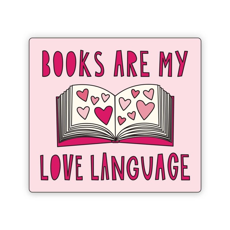 Books Are My Love Language - 2.5" vinyl sticker