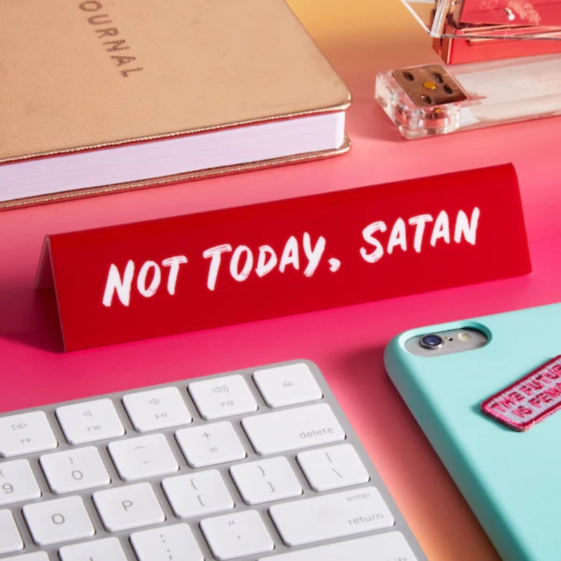 'Not Today Satan' Desk Sign
