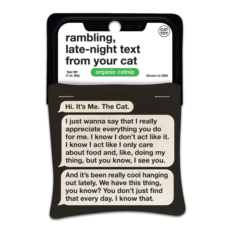Blue Q Catnip Toy 'Rambling, Late-night Text from your Cat'