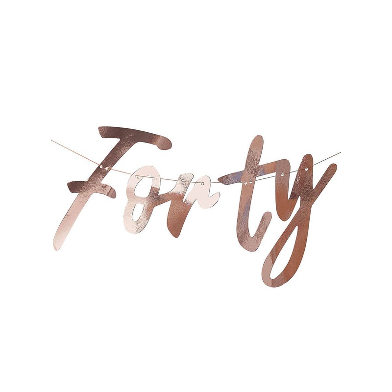 40th Birthday Rose Gold Forty Banner Decoration