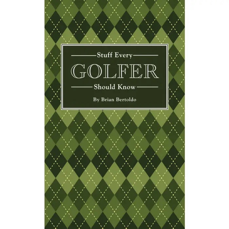 Stuff Every Golfer Should Know