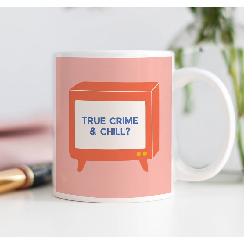 True Crime & Chill Mug