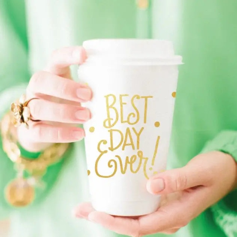 To-Go Coffee Cups - Best Day Ever!