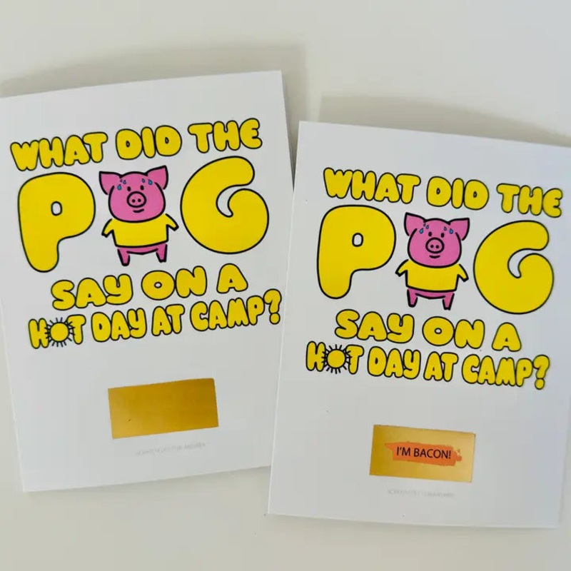 What Did the Pig Say On A Hot Day At Camp? Scratch-Off Joke