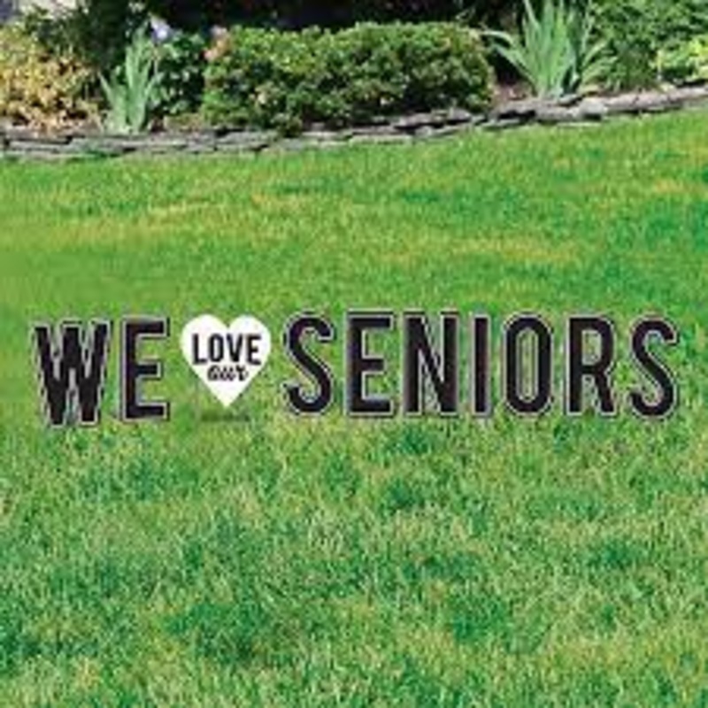 WE LOVE OUR SENIORS YARD DECORATIONS